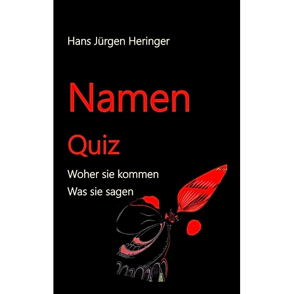 Namen Quiz, Hans Jürgen Heringer