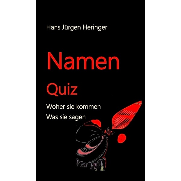 Namen Quiz, Hans Jürgen Heringer
