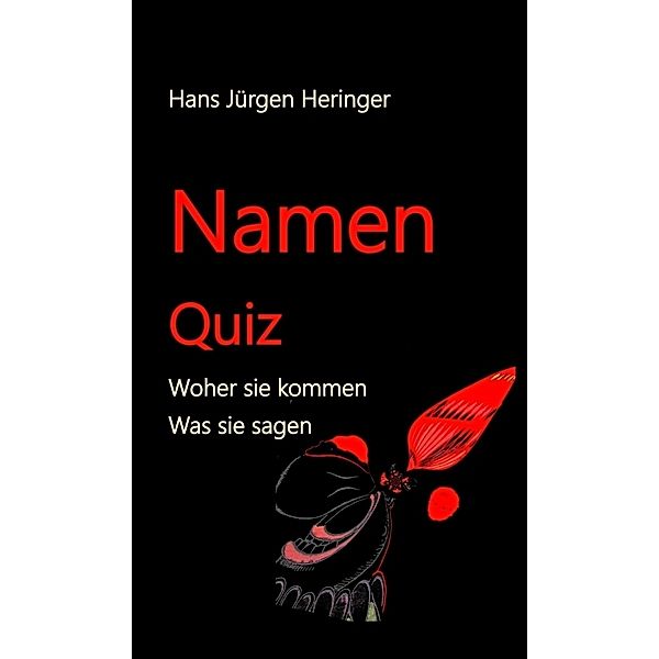 Namen Quiz, Hans Jürgen Heringer