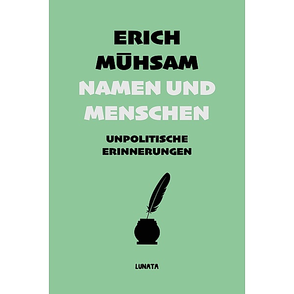 Namen und Menschen, Erich Mühsam