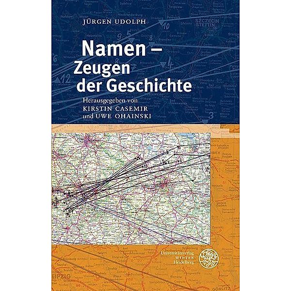 Namen - Zeugen der Geschichte / Indogermanische Bibliothek, 3. Reihe: Untersuchungen, Jürgen Udolph