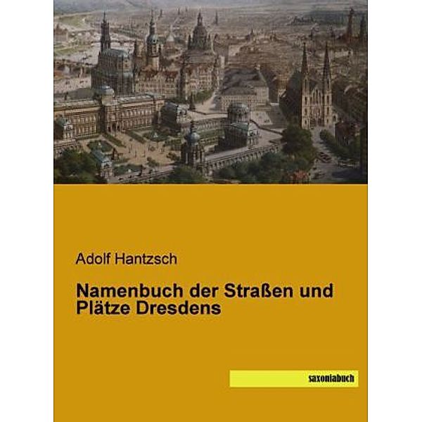 Namenbuch der Straßen und Plätze Dresdens