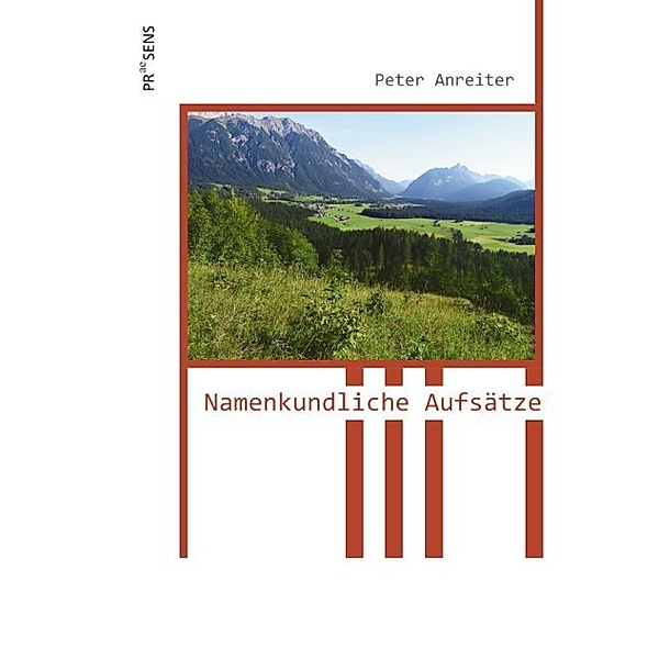 Namenkundliche Aufsätze, Peter Anreiter