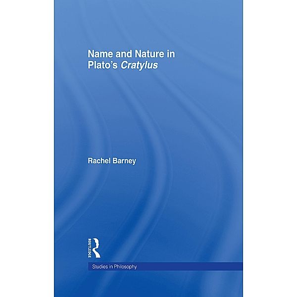 Names and Nature in Plato's Cratylus, Rachel Barney