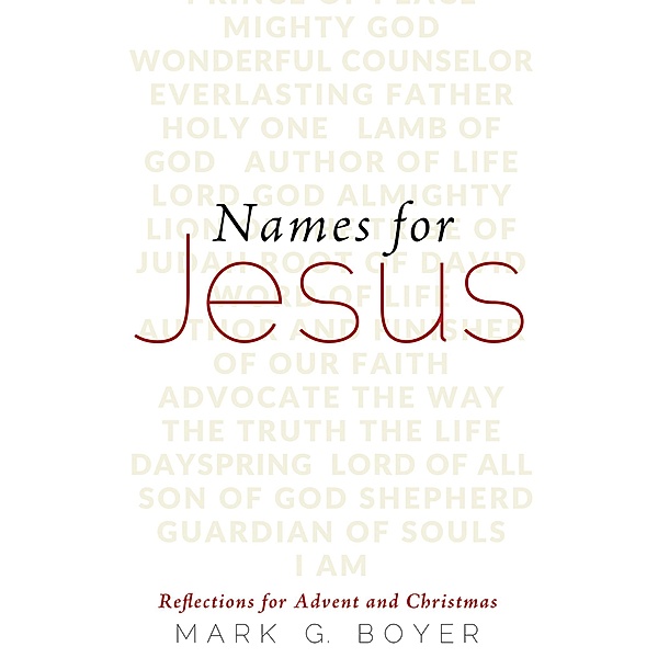 Names for Jesus, Mark G. Boyer
