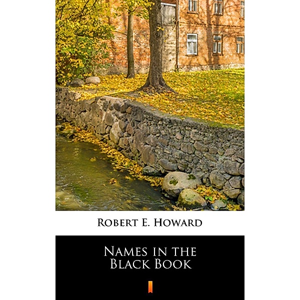 Names in the Black Book, Robert E. Howard