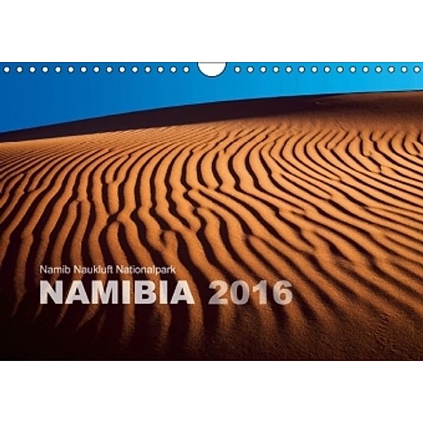 Namib Naukluft Nationalpark. NAMIBIA 2016 (Wandkalender 2016 DIN A4 quer), Lucyna Koch