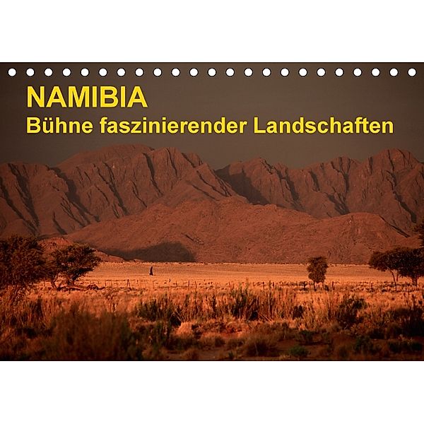 Namibia - Bühne faszinierender Landschaften (Tischkalender 2018 DIN A5 quer), Werner Altner