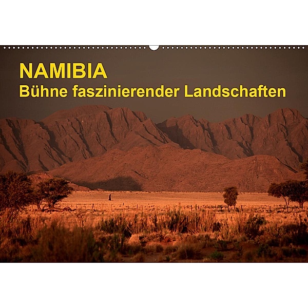 Namibia - Bühne faszinierender Landschaften (Wandkalender 2020 DIN A2 quer), Werner Altner