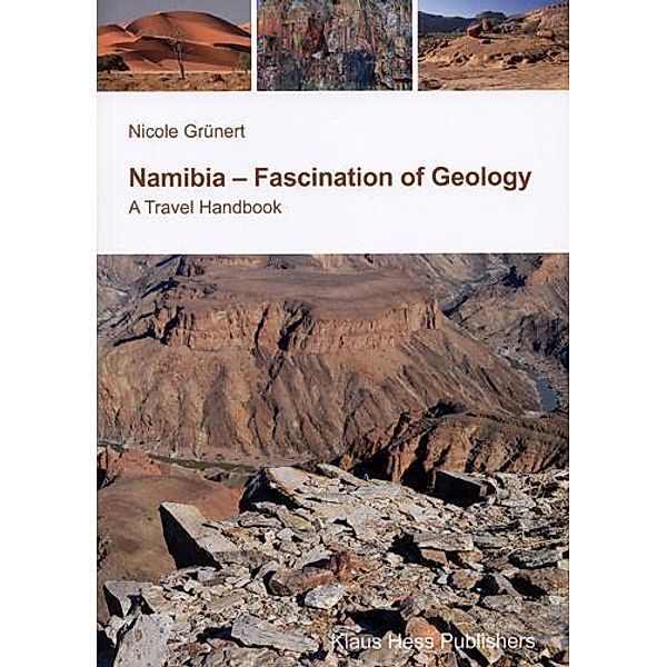 Namibia - Fascination of Geology, Nicole Grünert