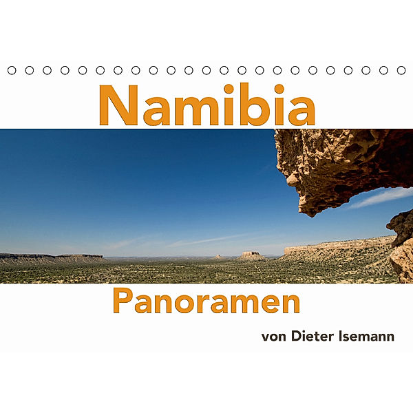 Namibia - Panoramen (Tischkalender 2018 DIN A5 quer) Dieser erfolgreiche Kalender wurde dieses Jahr mit gleichen Bildern, Dieter Isemann