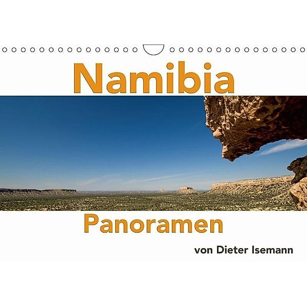 Namibia - Panoramen (Wandkalender 2017 DIN A4 quer), Dieter Isemann
