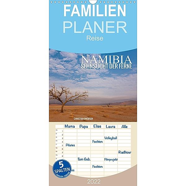 Namibia - Sehnsucht der Ferne - Familienplaner hoch (Wandkalender 2022 , 21 cm x 45 cm, hoch), Christian Bremser