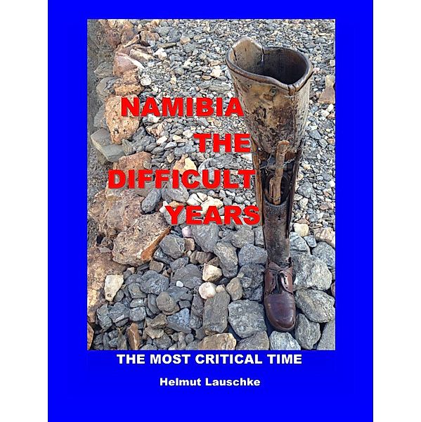 Namibia - The difficult Years, Helmut Lauschke