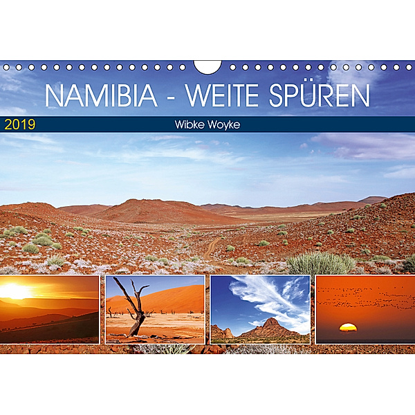 Namibia - Weite spüren (Wandkalender 2019 DIN A4 quer), Wibke Woyke