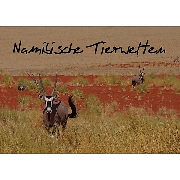 Namibische Tierwelten (Posterbuch DIN A2 quer), Gerald Wolf