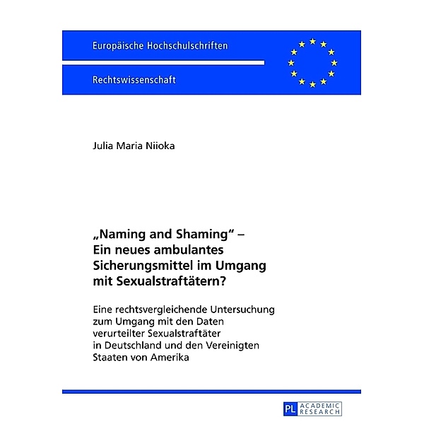 Naming and Shaming - Ein neues ambulantes Sicherungsmittel im Umgang mit Sexualstraftätern?, Julia Maria Niioka