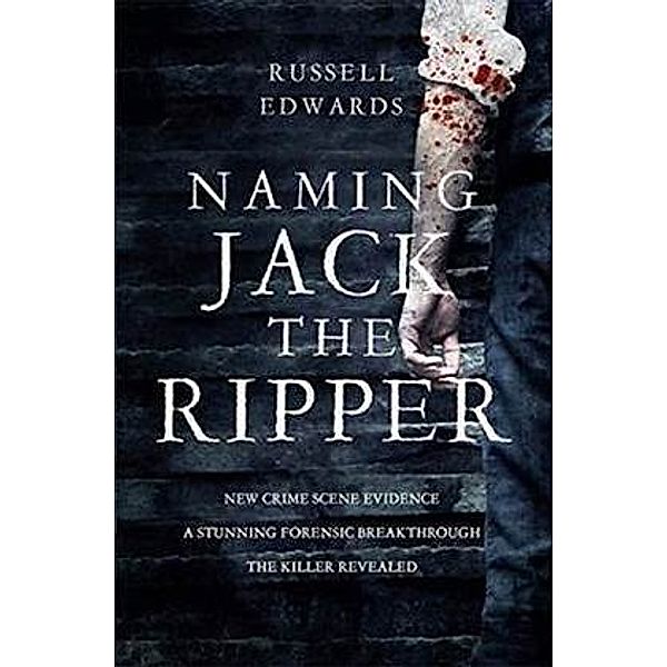 Naming Jack The Ripper, Russell Edwards