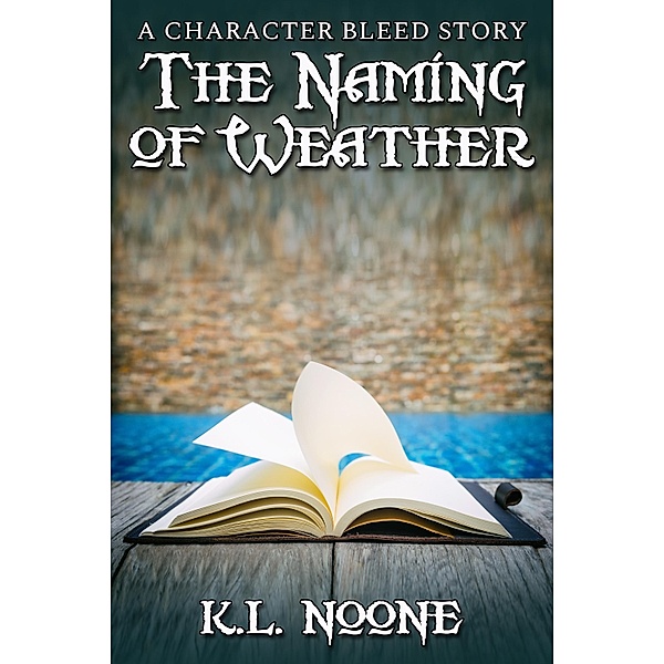 Naming of Weather / JMS Books LLC, K. L. Noone