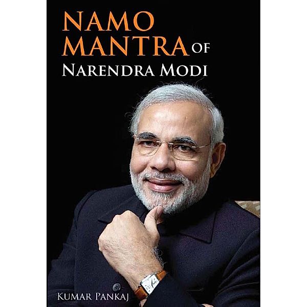 Namo Mantra of Narendra Modi / Diamond Books, Kumar Pankaj