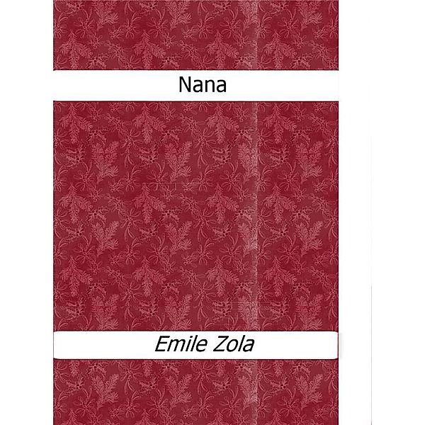 Nana, Emile Zola