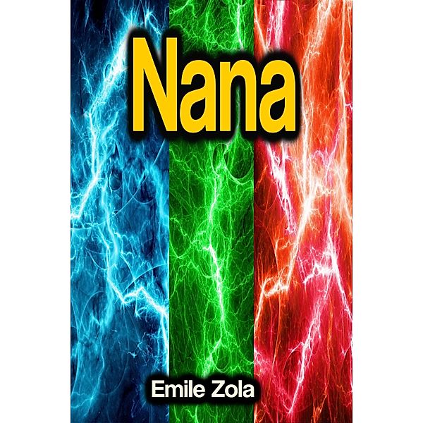 Nana, Emile Zola