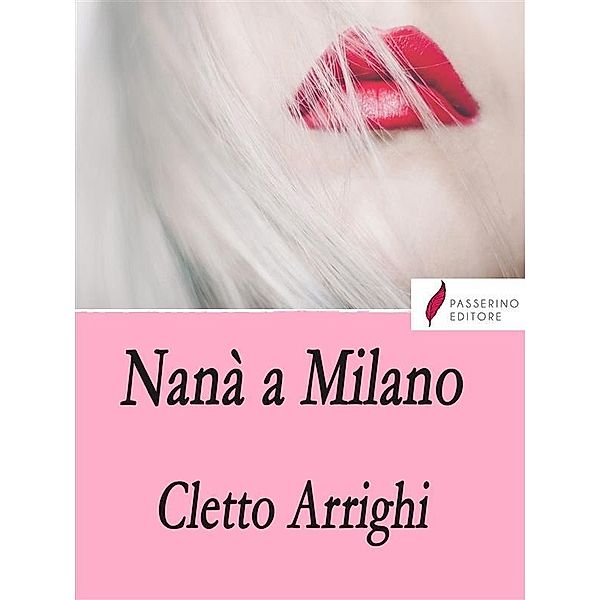 Nanà a Milano, Cletto Arrighi