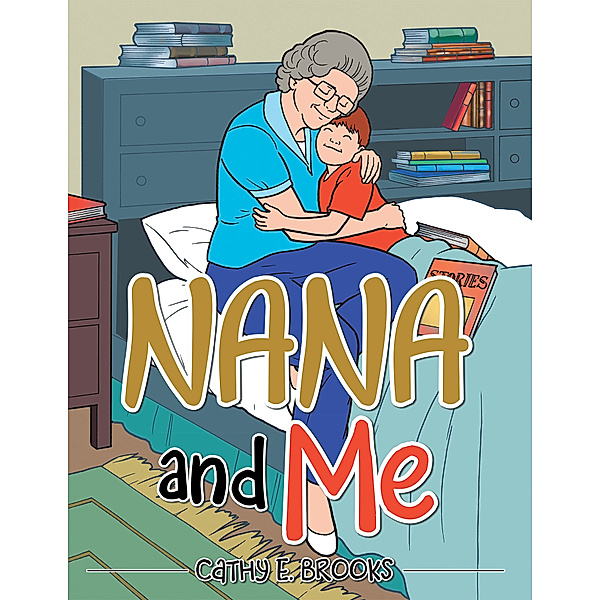 Nana and Me, Cathy E. Brooks