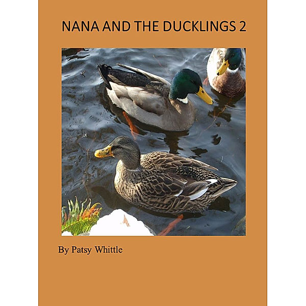 Nana And The Ducklings 2, Patsy Whittle