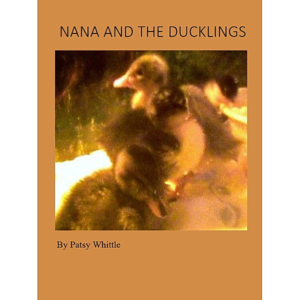 Nana and The Ducklings, Patsy Whittle