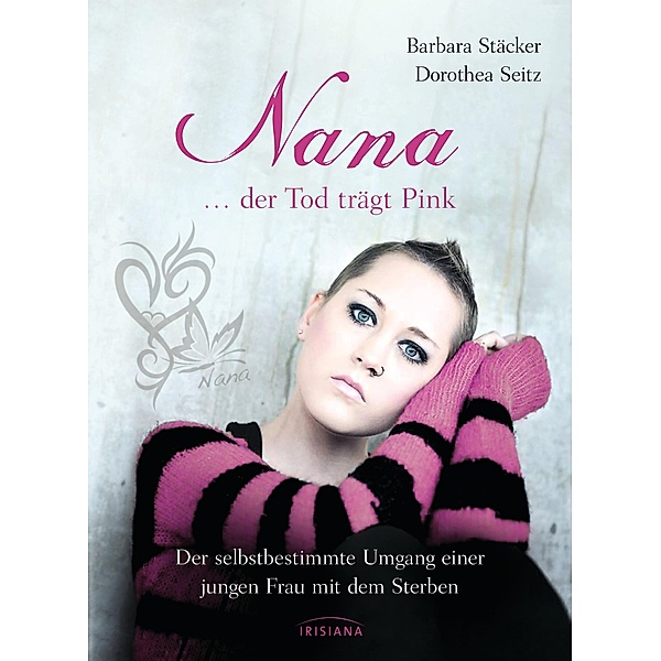 Nana - ...der Tod trägt Pink, Barbara Stäcker, Dorothea Seitz