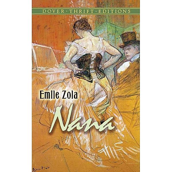 Nana / Dover Thrift Editions: Classic Novels, Emile Zola