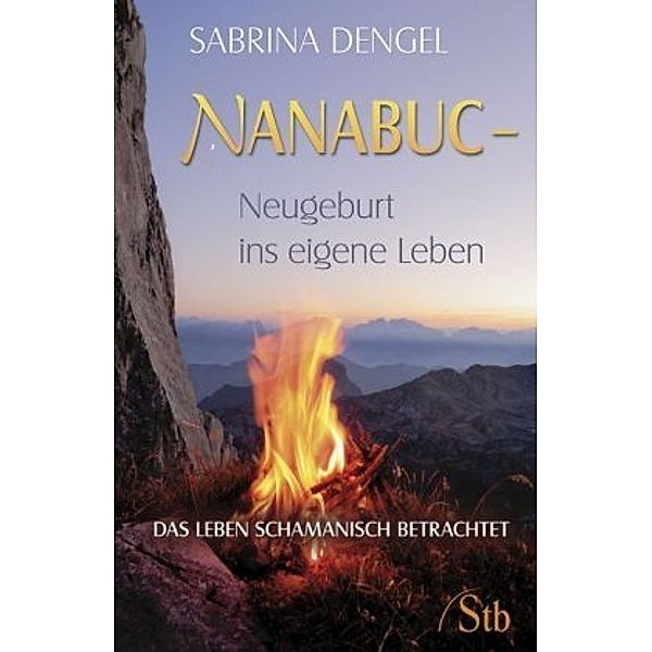 Nanabuc - Neugeburt ins eigene Leben, Sabrina Dengel