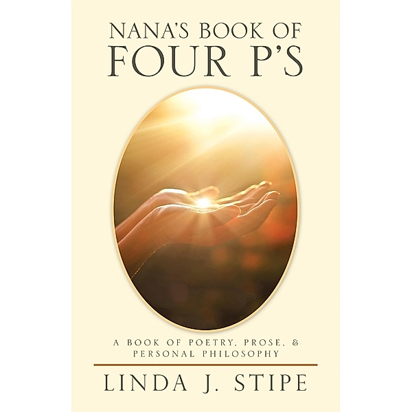 Nana's Book of Four P's, Linda J. Stipe