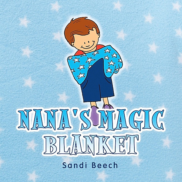 Nana's Magic Blanket, Sandi Beech
