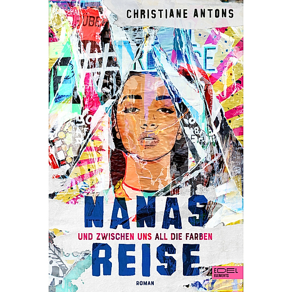 Nanas Reise - Und zwischen uns all die Farben, Christiane Antons