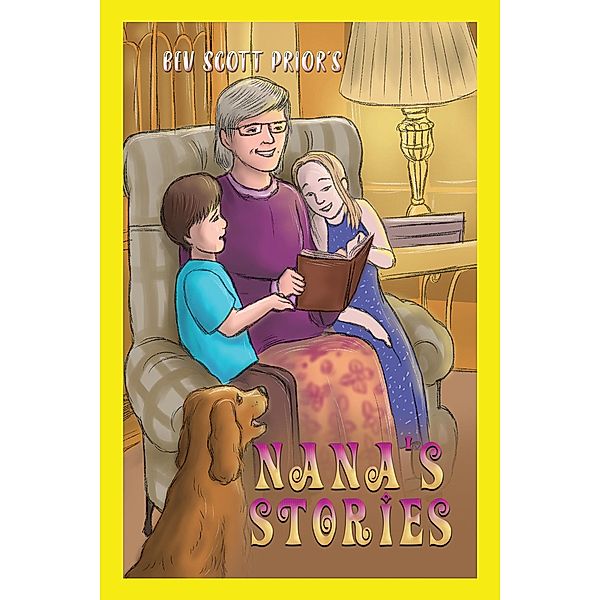 Nana's Stories / Austin Macauley Publishers, Bev Scott Prior