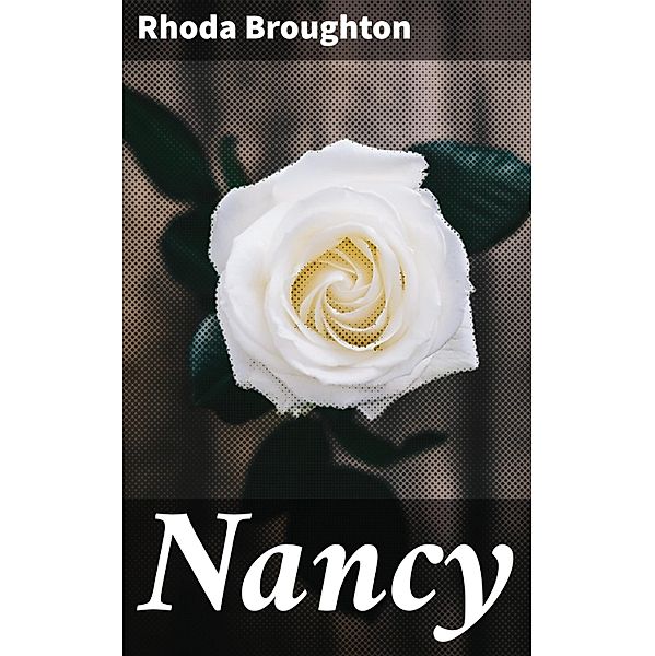 Nancy, Rhoda Broughton