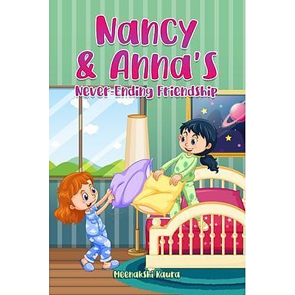 Nancy & Anna's Never-Ending Friendship, Saanvi Talwar