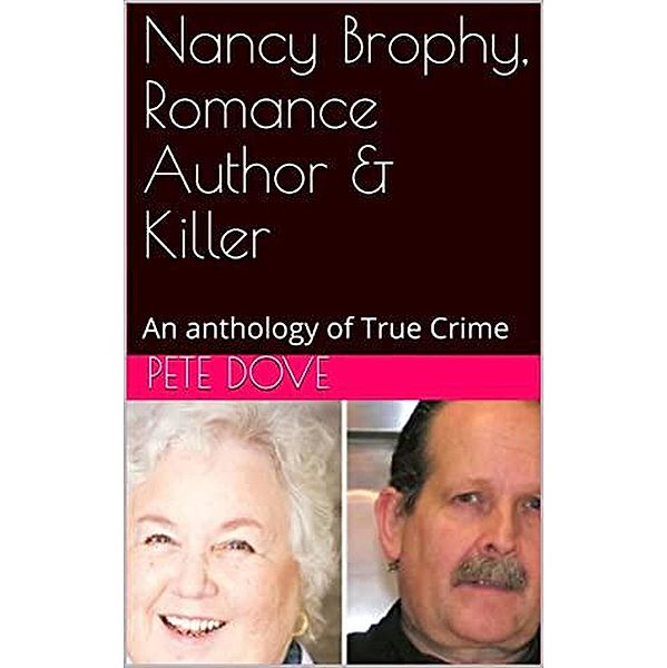 Nancy Brophy Romance Author & Killer, Pete Dove