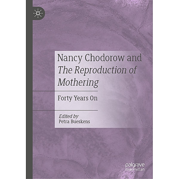 Nancy Chodorow and The Reproduction of Mothering