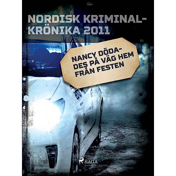 Nancy dödades på väg hem från festen / Nordisk kriminalkrönika 10-talet