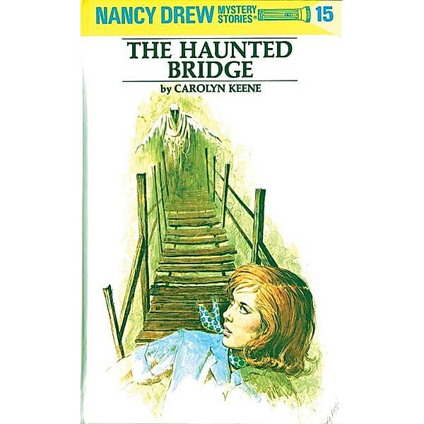 Nancy Drew 15: The Haunted Bridge / Nancy Drew Bd.15, Carolyn Keene