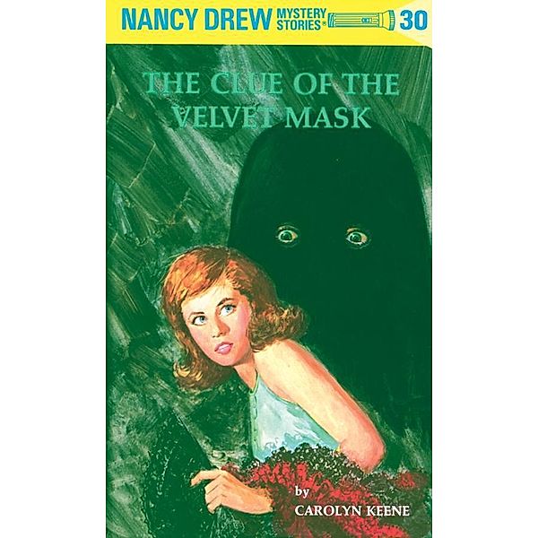 Nancy Drew 30: The Clue of the Velvet Mask / Nancy Drew Bd.30, Carolyn Keene