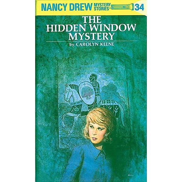 Nancy Drew 34: The Hidden Window Mystery / Nancy Drew Bd.34, Carolyn Keene