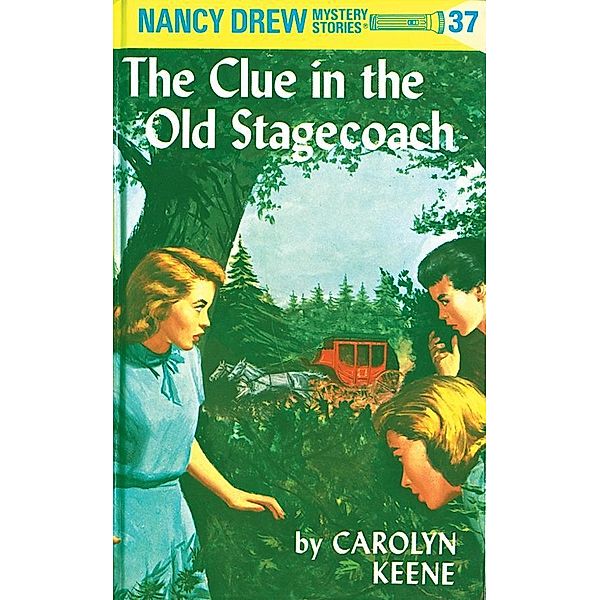 Nancy Drew 37: The Clue in the Old Stagecoach / Nancy Drew Bd.37, Carolyn Keene