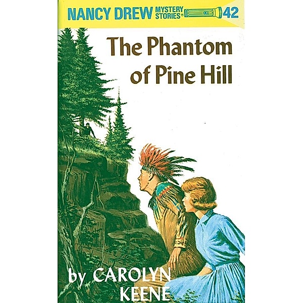 Nancy Drew 42: The Phantom of Pine Hill / Nancy Drew Bd.42, Carolyn Keene