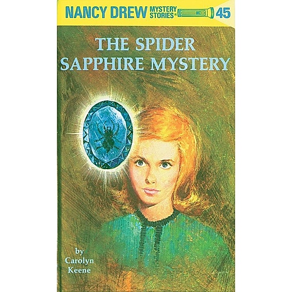 Nancy Drew 45: The Spider Sapphire Mystery / Nancy Drew Bd.45, Carolyn Keene