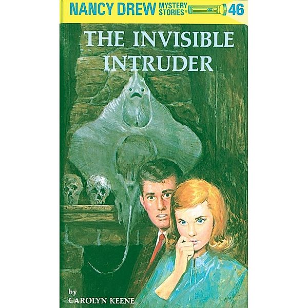 Nancy Drew 46: The Invisible Intruder / Nancy Drew Bd.46, Carolyn Keene