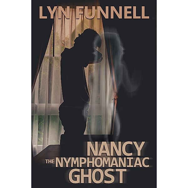 Nancy the Nymphomaniac Ghost / Outside Your Comfort Zone, Lyn Funnell